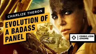 Charlize Theron: Evolution of a Badass - Official Panel | Comic-Con 2020