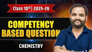 Class 10 Chemistry | Most Expected Comepetency Based Questions 🔥 | eSaral