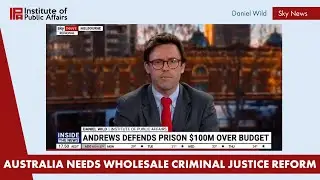 Australia needs wholesale criminal justice reform