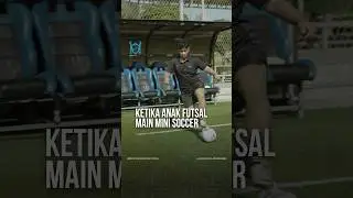 Ketika Anak Futsal Main Mini Soccer #youtubeshorts #shortsvideo #shorts