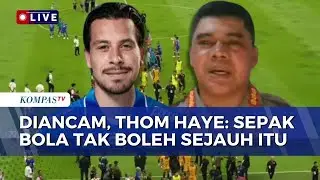 [FULL] Polisi Telusuri Pengancam Thom Haye di Media Sosial | KOMPAS MALAM