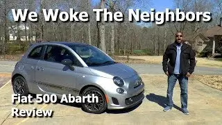 Fiat 500 Abarth Review - We Woke the Neighbors With This Thing!