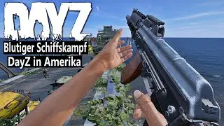 Blutiger Schiffskampf in DayZ PNW endet T&Ouml;DLICH -  Dominanter PUSH auf AIRFIELD CAMPER - DAYZ