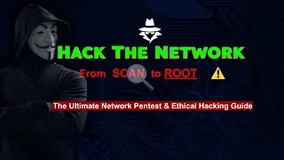 Penetration Testing: Ultimate Ethical Hacking Guide - From Scan to Root