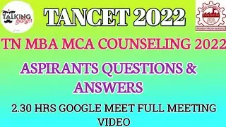 TANCET 2022 || AFTER RANK LIST - BEFORE COUNSELING || ASPIRANTS QUESTION ANSWERS ||@talkingtamila