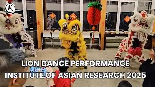 Lion Dance at the 2025 Institue of Asian Research 2025 | UBC KUNG FU