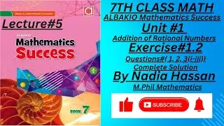 |Unit#1|Sol. Exercise#1.2-Q(1,2,3)|Addition of Rational Numbers|ALBAKIO Mathematics Success Class 7