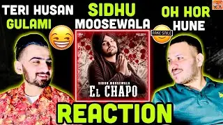 Reaction on || El Chapo || Sidhu Moose Wala || ReactHub Sidhu Moose Wala Reactionvideo Punjabi Song