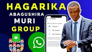 Hagarika Abagushyira Muri Group za WHATSAPP