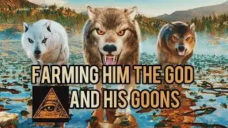 The Wolf - Farming HIM THE GOD and his GOONS EP 01 | BLOODY HACKER