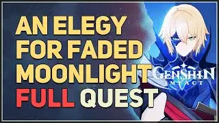 An Elegy for Faded Moonlight FULL QUEST Genshin Impact