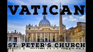 VATICAN CITY || ST. PETERS CHURCH AND DOME || MALAYALAM || PART 1