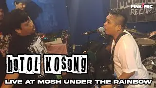 BOTOL KOSONG LIVE AT MOSH UNDER THE RAINBOW
