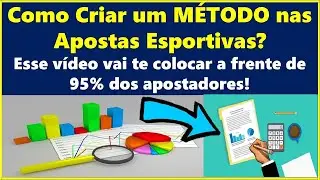 Como Criar um M&eacute;todo nas Apostas Esportivas |Tenha Estrat&eacute;gias Validadas -  (Trader Esportivo)