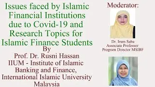 Issues faced by Islamic Financial Institutions due to Covid19 and Research Topics for IslamicFinance