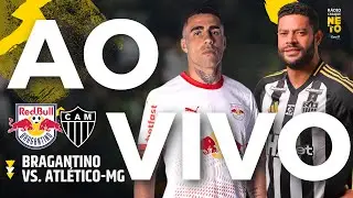 Red Bull Bragantino x Atl&eacute;tico-MG | AO VIVO | Campeonato Brasileiro 2025 | R&aacute;dio Craque Neto