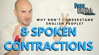 Natural English pronunciation - 8 Spoken Contractions