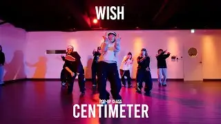 CENTIMETER POP-UP Class / Wish - Tyga / @ProjectLeeDanceacademy