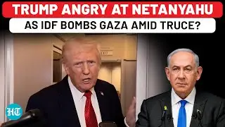 On Cam: Trump Gets Angry After Israel Risks His Peace Deal, Launches Huge Attack On Gaza?| Hamas