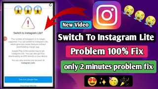 😭switch to Instagram lite | switch to Instagram light problem| fix switch to Instagram light problem