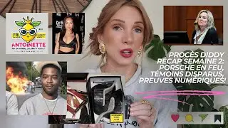 PROC&Egrave;S DIDDY r&eacute;cap semaine 2: Porsche en feu, t&eacute;moins disparus, preuves num&eacute;riques!