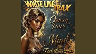 Open Your Mind (Feel This Space) (Deep Edit)