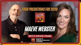 CULINARY CHARACTERS UNLOCKED - MAEVE WEBSTER - EP 77