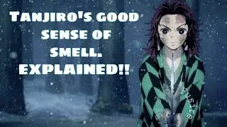 Why does Tanjiro have a good sense of smell? Explanation!