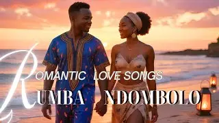 Rumba Lingala Love Songs 💞 Midnight Romance Chill & Cuddle Vibes  African Calm Mix