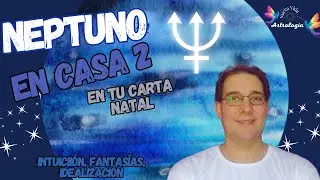 ✨Neptuno en Casa 2 de la Carta Natal : Fantasías y Realidad #astrologia #neptuno #cartanatal #astro