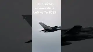 Los nueveos aviones de la Luftwaffe 2025 😍🇩🇪