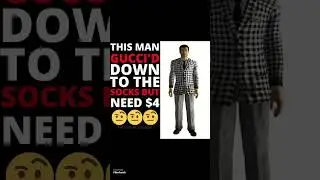 This Man Gucci'd down to the socks, but need $4? #fallout