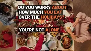 Holiday Nutrition - Eating Over the Holidays 🎄