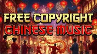 Asian Festive Background Music for Chinese New Year | Free Copyright No Royalty