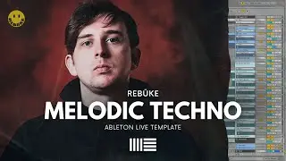 Rebūke Melodic Techno | Ableton Project File, Template [EP45]