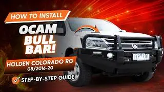 OCAM Bull Bar Installation Guide for Holden Colorado RG