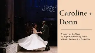 Caroline and Donn | Treasury on The Plaza | St. Augustine Wedding Venue
