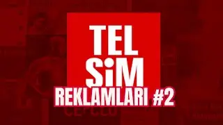 TELSİM REKLAMLARI #2