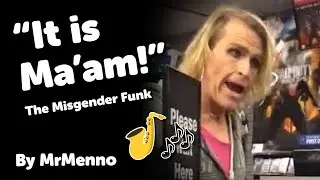 &laquo;Это мэм!&raquo; (The Misgender Funk)