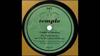 Bix Beiderbecke and The Broadway Bellhops - Cradle in Caroline (1950)