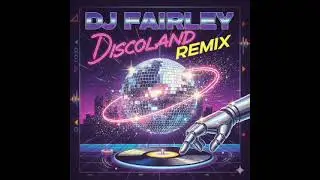 DJ Fairley Discoland Remix 