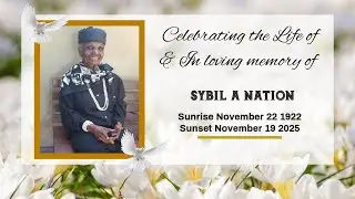 CELEBRATING THE LIFE OF AND IN LOVING MEMORY of  SYBIL A NATION