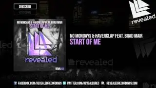No Mondays & Haverklap feat. Brad Mair - Start Of Me [OUT NOW!]