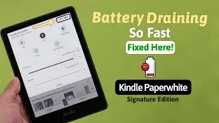 Fix- Battery Draining Too Fast Kindle Paperwhite Signature Edition!