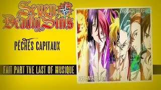 🎵The last of musique🎵{7️⃣​SEVEN DEADLY SINS PÉCHÉS CAPITAUX7️⃣​}
