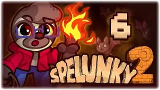 SPELUNKY IS ACTUALLY A COMEDY!! | Let's Play Spelunky 2 | Part 6 | PS4 Gameplay HD