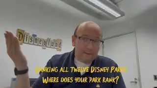 Ranking all twelve #disneyparks on earth !
