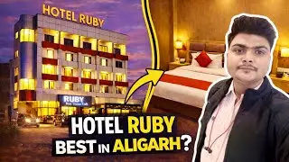Hotel Ruby Aligarh | Room, Price & Honest Review | Best Hotel in Aligarh?