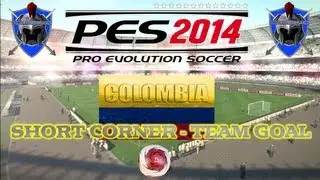 PES 2014  SHORT CORNER TEAM GOAL - COLOMBIA