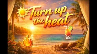 Turn Up The Heat 🌴🔥 | Summer Vibes Official Music Video